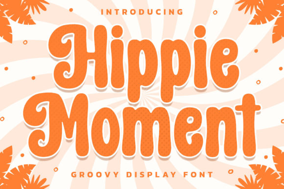 Bring Your Creations to Life with Hippie Moment Font