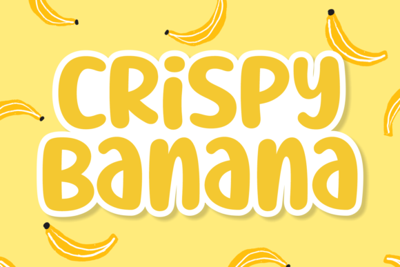Crispy Banana: A Fresh, Playful Display Font