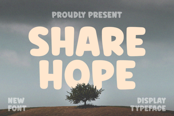 Enhance Your Brand with Share Hope: A Chubby, Playful Display Font