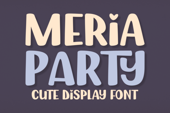 Meria Party: A Charming Font for Handmade Creations