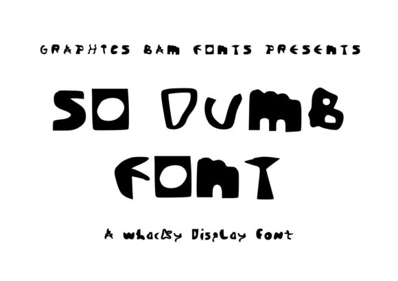 Transform Your Brand with So Dumb: A Fun, Whacky Display Font